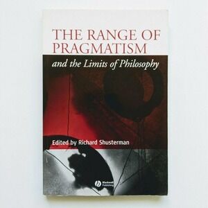 5/$15 Book Metaphilosophy Series The Range of Pragmatism Limits of Philosophy